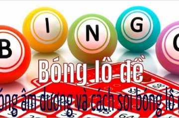 Chơi lô đề bằng phương pháp bóng của các số đề được nhiều người áp dụng